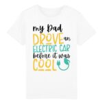 My dad drove an electric car before it was cool T-shirt Enfant Coton Bio