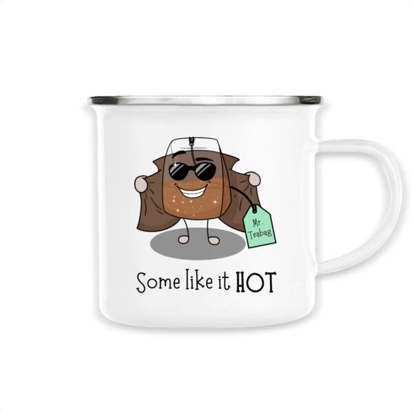 Mug en métal émaillé en blanc avec image rigolo et original avec le message 'Some Like It Hot' (Certains l'aiment chaud)