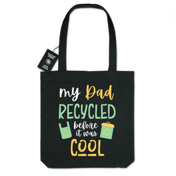 My Dad recycled before it was cool Tote bag Noir
