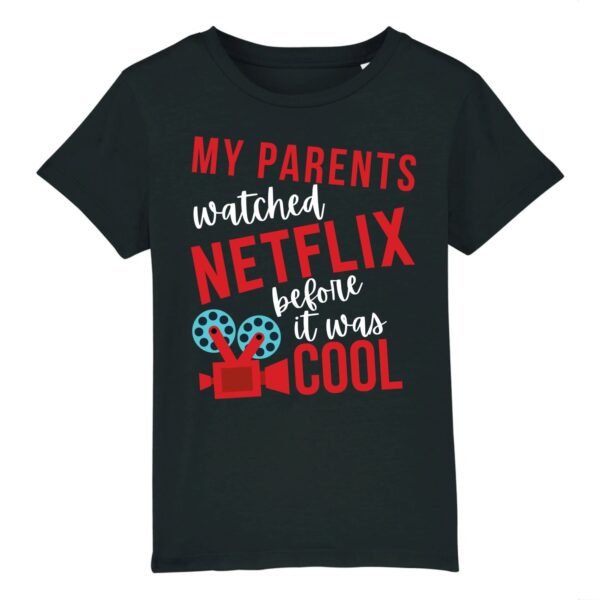 My parents watched Netflix before it was cool T-shirt Enfant Coton Bio