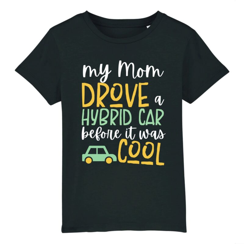My mom drove a hybrid car before it was cool T-shirt Enfant Coton Bio