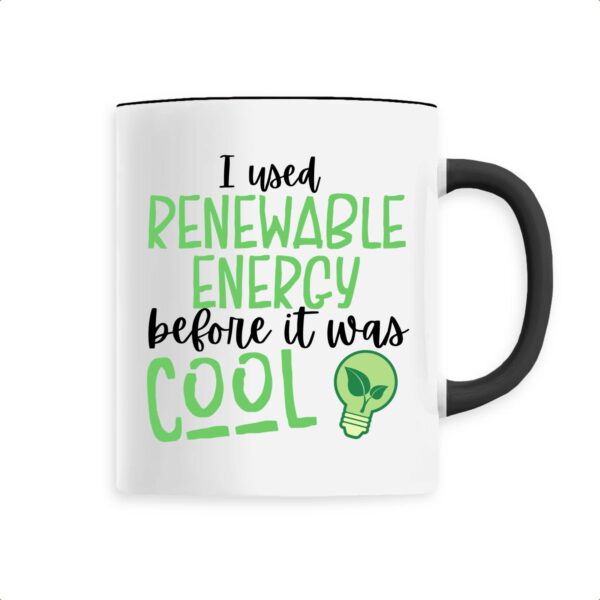 I used Renewable Energy before it was cool Mug
