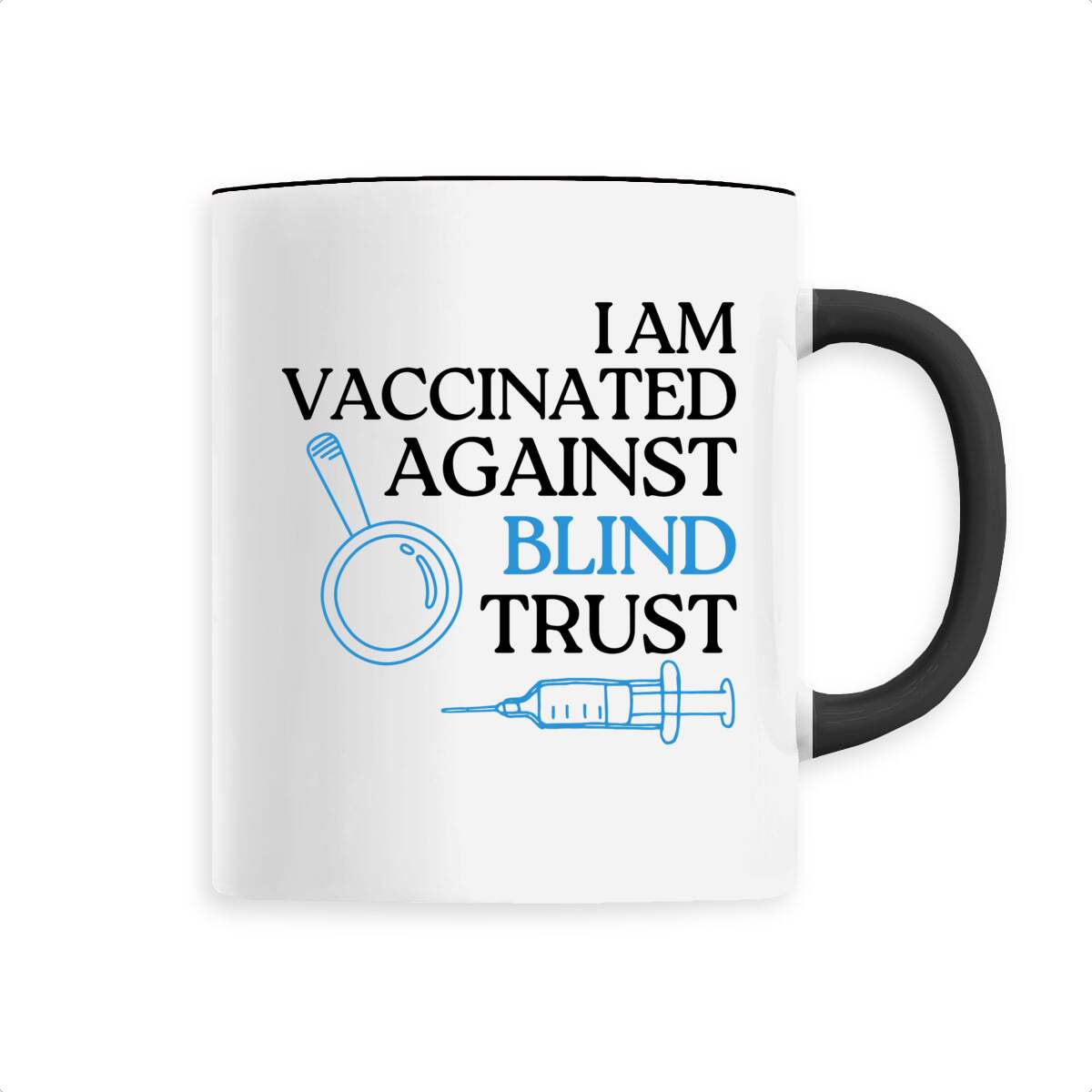 I am vaccinated against BLIND Trust Mug céramique