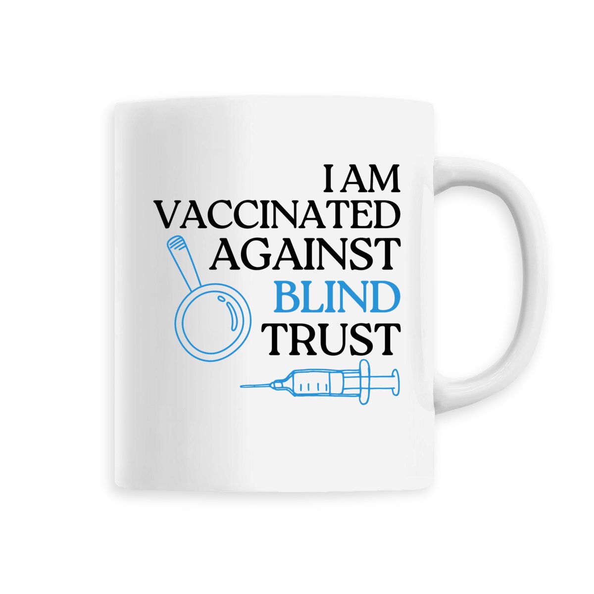 I am vaccinated against BLIND Trust Mug céramique