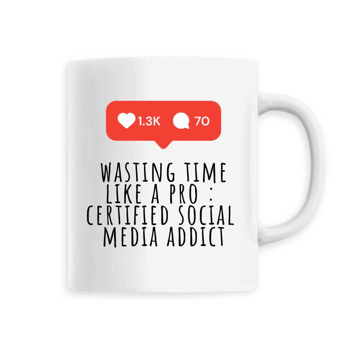 Wasting Time like a pro: certified social media addict Mug